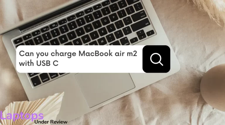 Can You Charge MacBook Air M2 with USB-C? (Quick Guide)