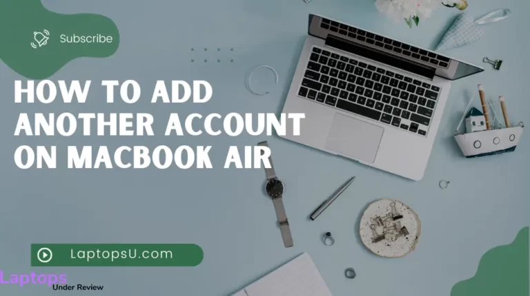 How to add another account on Macbook Air? (Quick Guide 2023)