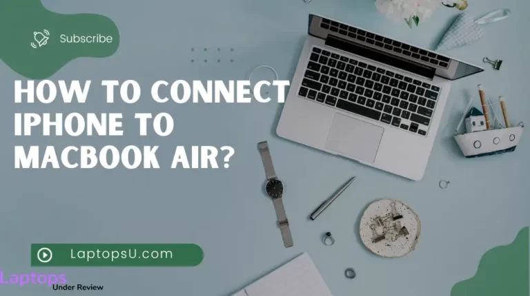 How to connect iPhone to Macbook Air? (Quick Guide 2023)
