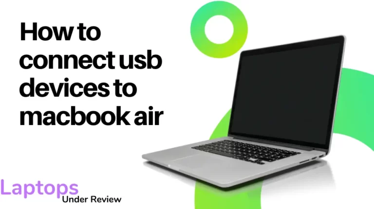 how do connect USB devices to MacBook Air? (Quick Guide 2023)